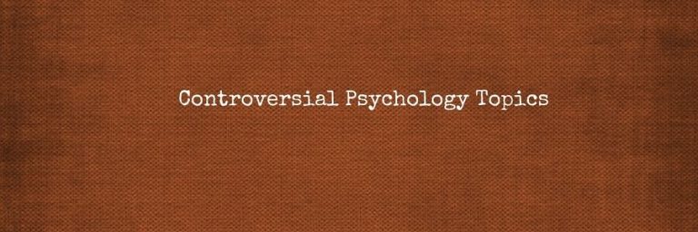 controversial research topics psychology