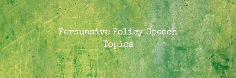 persuasive speech topics on policies