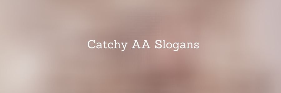 Catchy AA Slogans