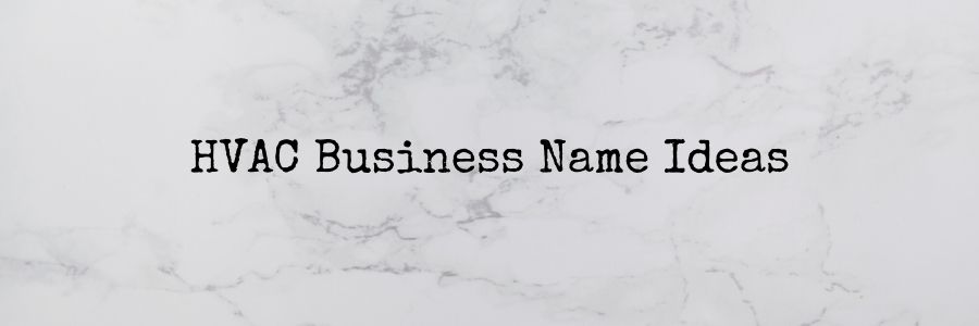 HVAC Business Name Ideas